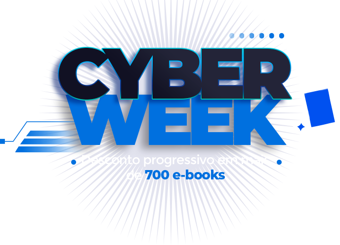Cyber Week: Desconto progressivo em mais de 700 e-books Cyber Week: Desconto progressivo em mais de 700 e-books